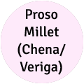 Proso Millet (Chena | Veriga)